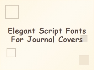Elegant Script Fonts for Stunning Journal Covers