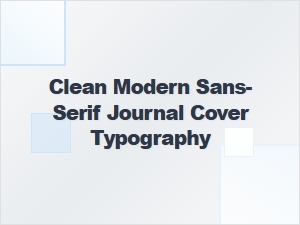 Clean Modern Sans-Serif Fonts for Journal Cover Typography
